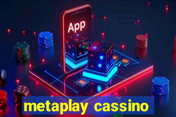 metaplay cassino